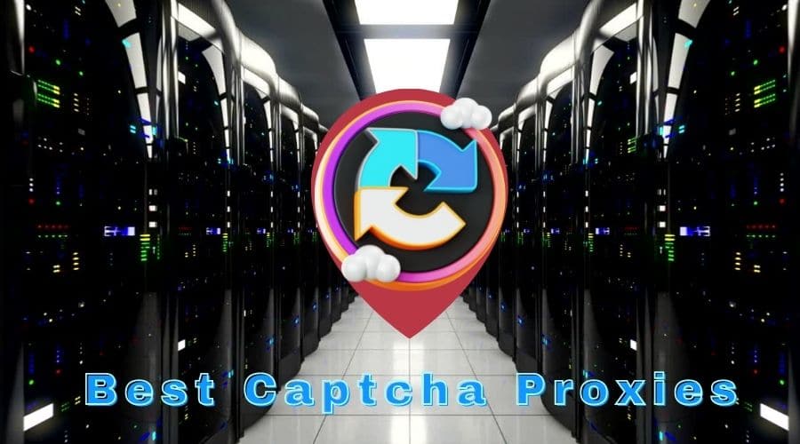 Best Captcha Proxies